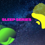 Sleep Series – Part 5 – Physical Prep